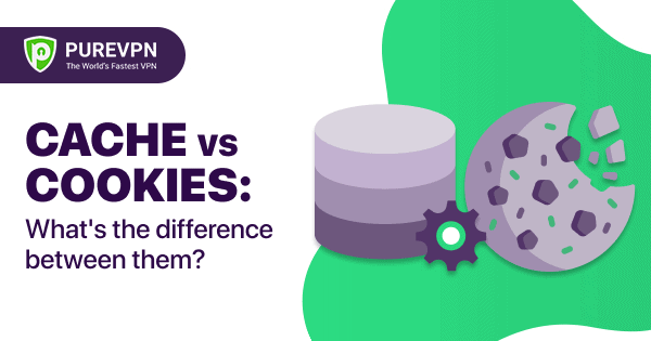 Cookies vs Cache