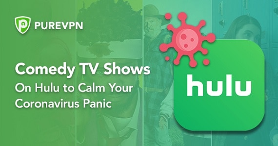 Comedy TV Shows On Hulu to Calm Your Coronavirus Panic