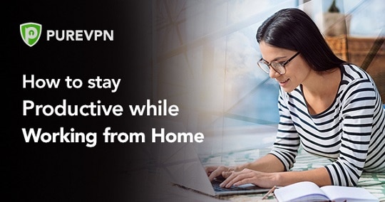 How to Stay Productive While Working from Home