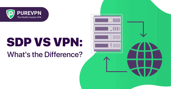 VPN vs SDP