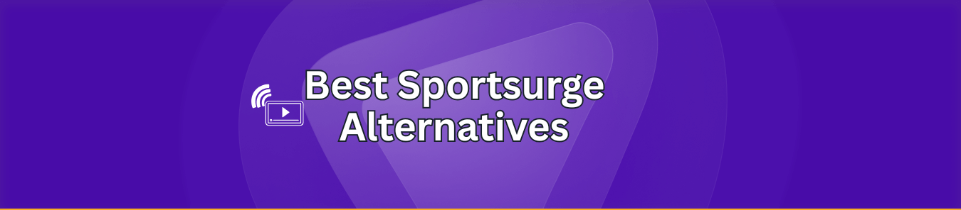 Sportsurge-Alternativen