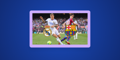 So können Sie El Clasico Real Madrid vs. FC Barcelona von überall aus sehen
