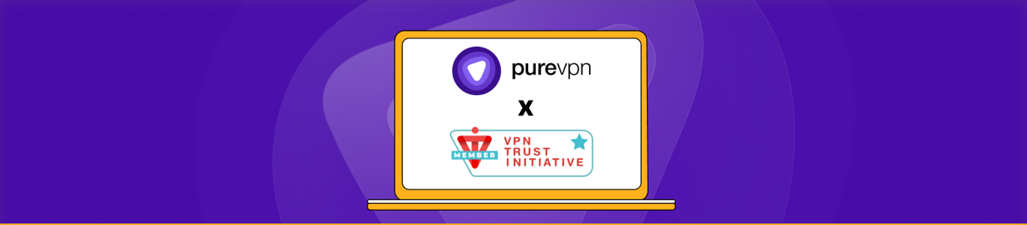 PureVPN reaffirms it membership with VPN Trust Initiative