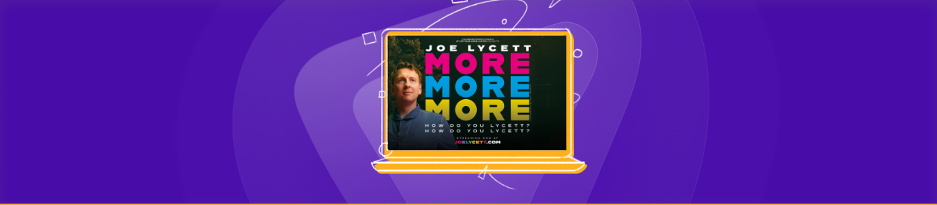 watch Joe Lycett More, More in the US