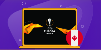 How to Watch UEFA Europa League Live Stream in Canada