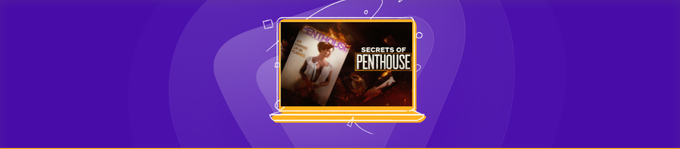 watch Secrets of Penthouse outside the US