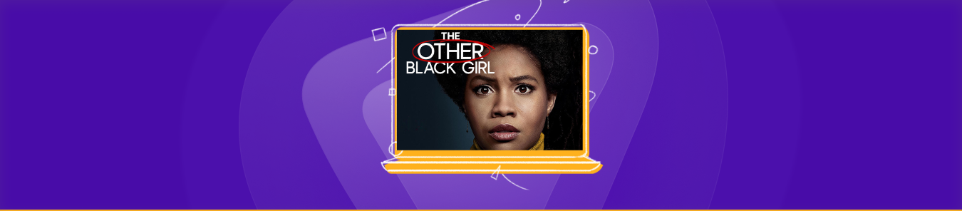 watch The Other Black Girl Season 1 outside the US