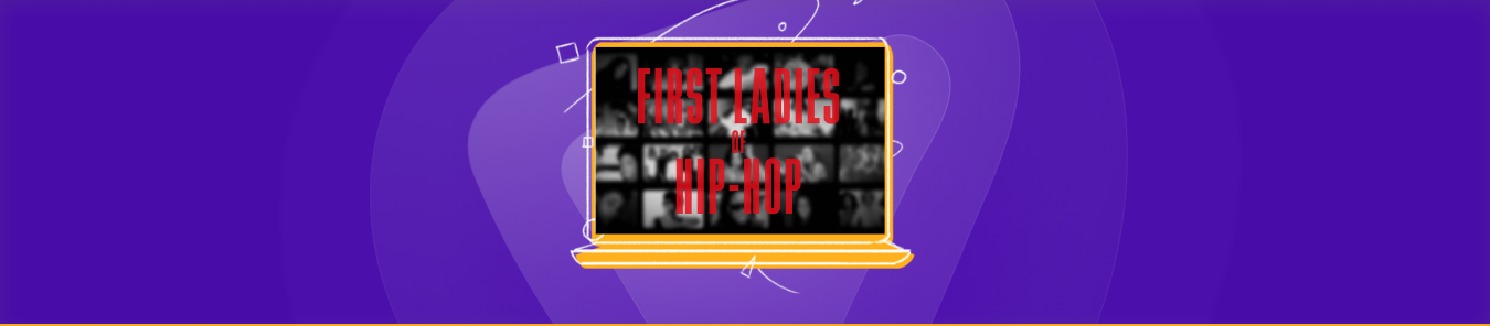 watch First Ladies of Hip-Hop in the US