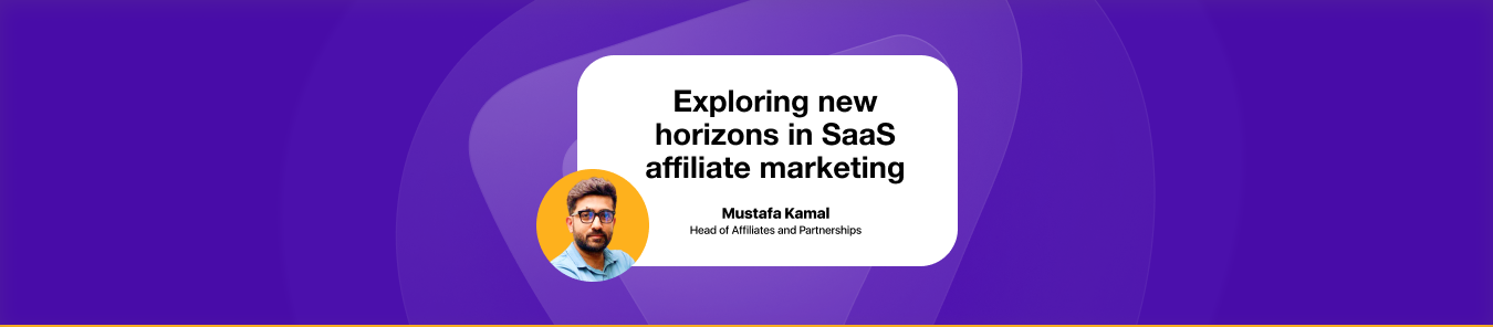 Exploring New Horizons in SaaS Affiliate Marketing Exploring New Horizons in SaaS Affiliate Marketing