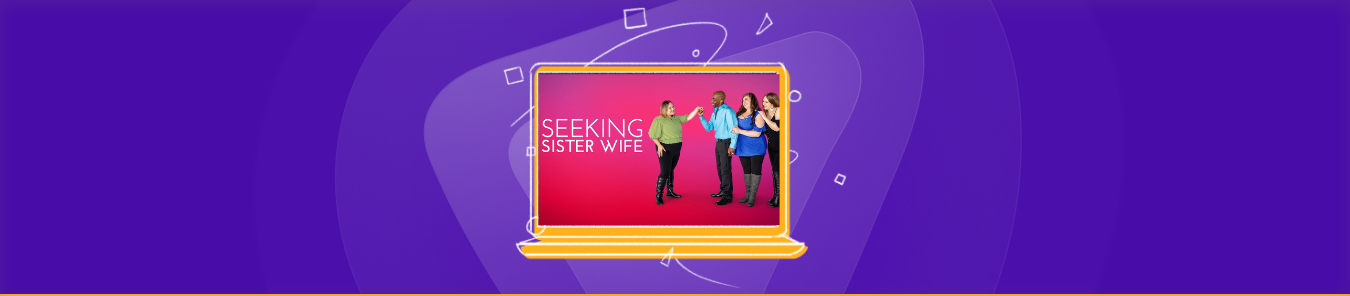 How to watch Seeking Sister Wife Season 5 in Canada