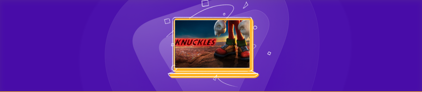 Watch Knuckles in the UK