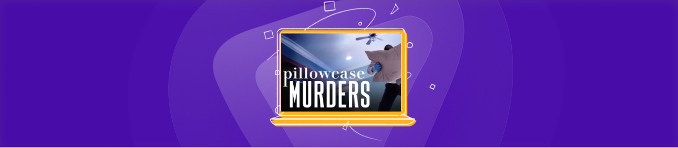 Watch pillowcase murder in the UK