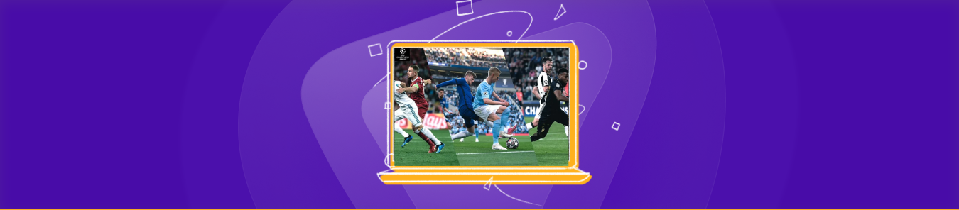 How to watch UEFA Champion League in Canada for free