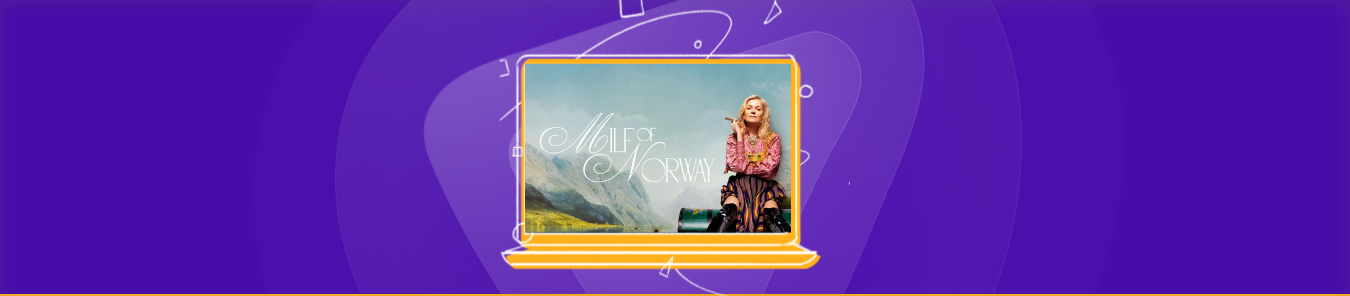 How to Watch MILF of Norway Season 1 Outside the US