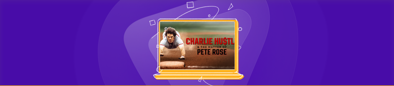 Watch Charlie Hustle & The Matter of Pete Rose in Australia