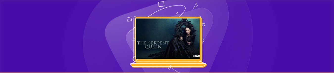 Watch The Serpent Queen Season 2 outside the US