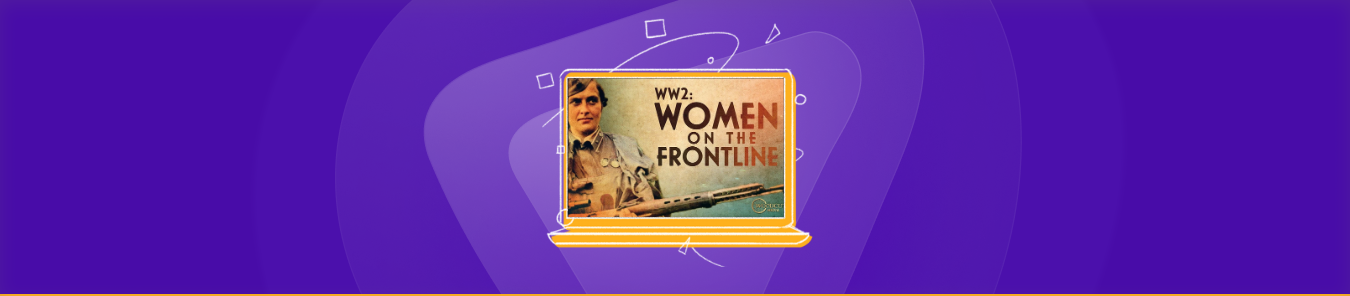 Watch WW2 Women on Font Line in Canada