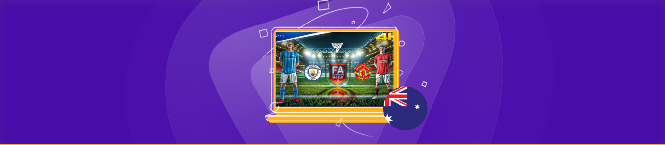 How to Watch FA COMMUNITY SHIELD 2024 MAN CITY VS MAN UNITED in Australia