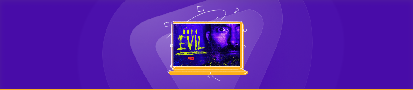 watch Born Evil: The Serial Killer and the Savior outside the US