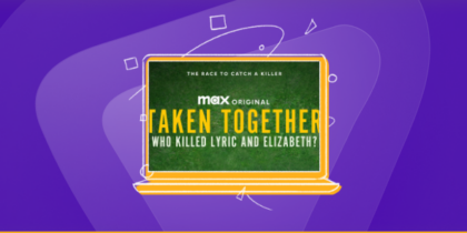 How to Watch Taken Together: Who Killed Lyric and Elizabeth Outside the US