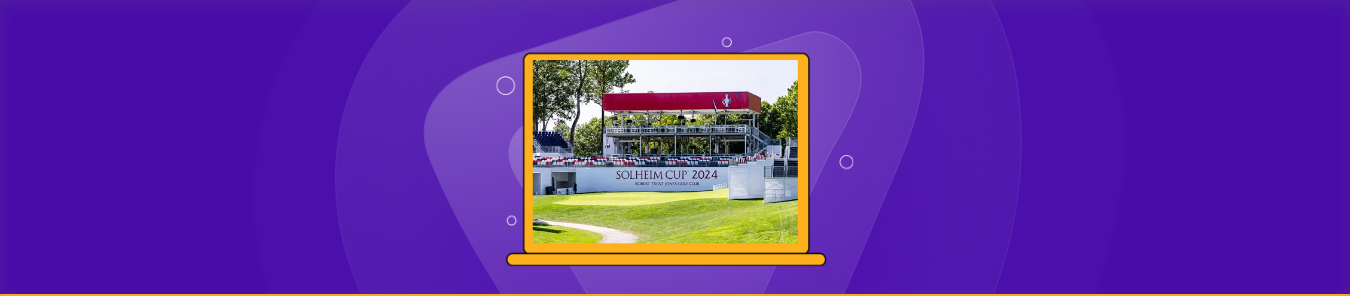 How to Watch 2024 Solheim Cup Live in Europe