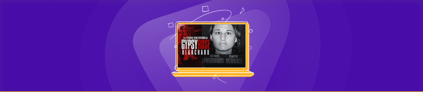 Watch The Prison Confessions of Gypsy Rose Blanchard in Canada