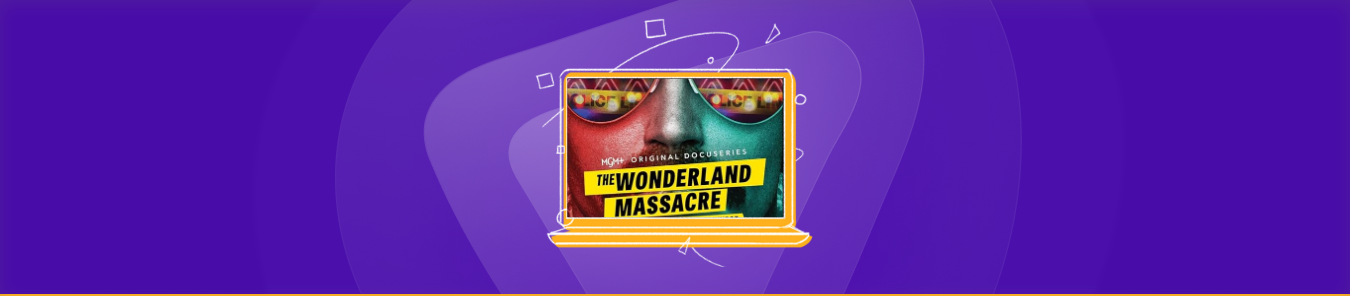 watch The Wonderland Massacre & The Secret History of Hollywood in the UK