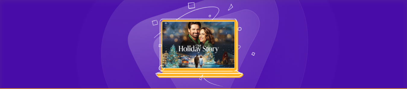 Watch Our Holiday Story Outside the US