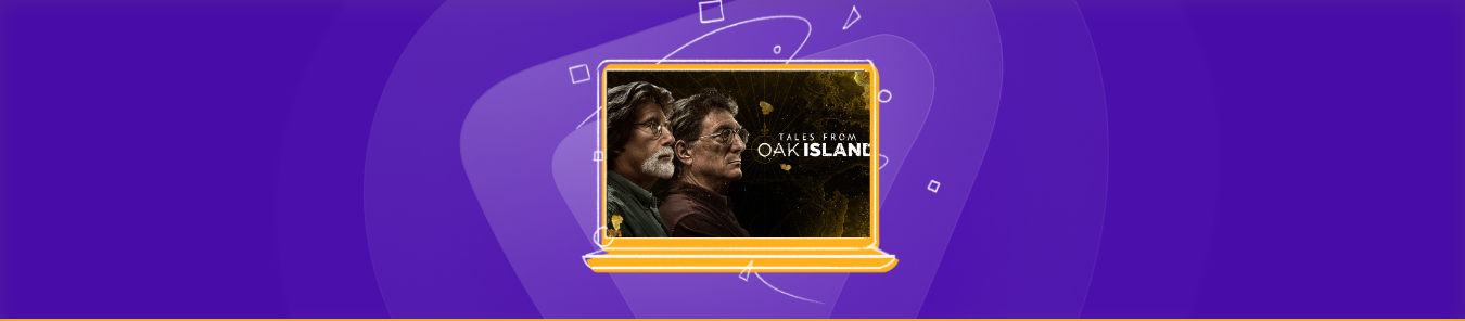 watch Tales from Oak Island in the UK