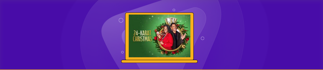 How to Watch 24-Karat Christmas Outside the US
