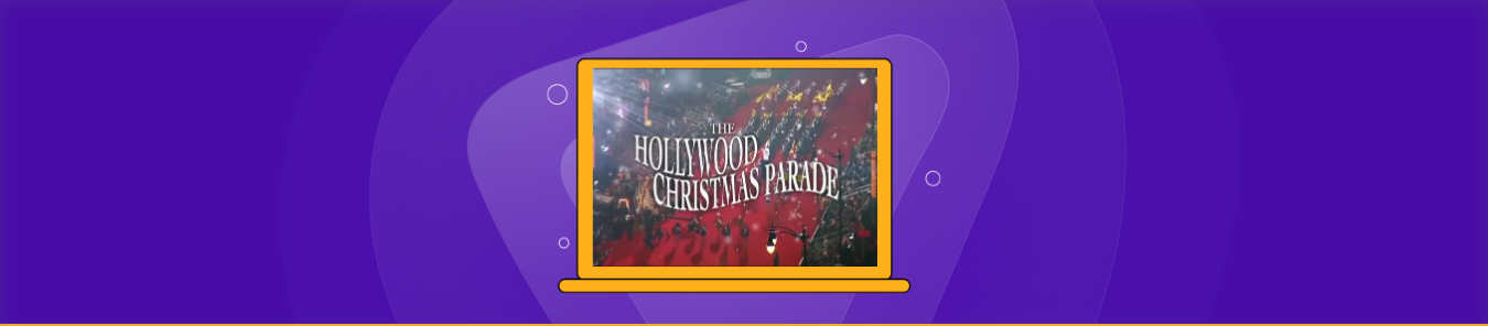How to Watch The Hollywood Christmas Parade in Canada