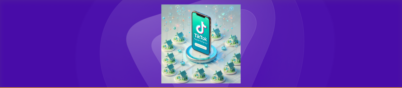 Residential Proxy for Tiktok Banner
