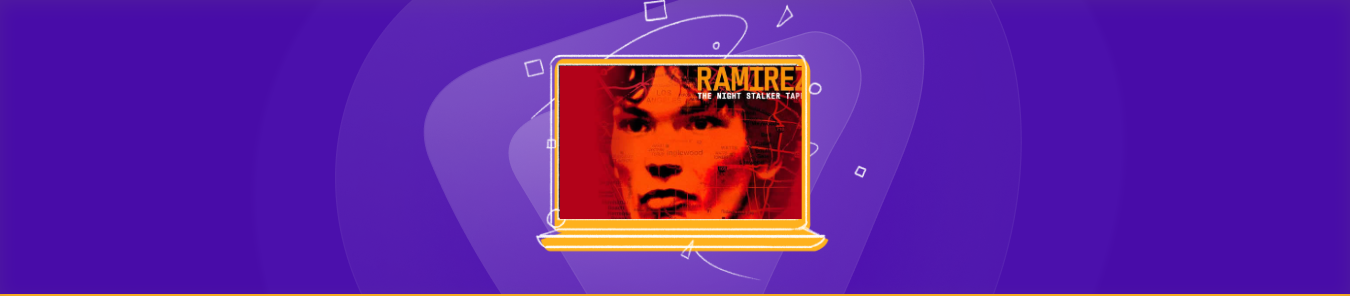 Watch Richard Ramirez The Night Stalker Tapes outside the US