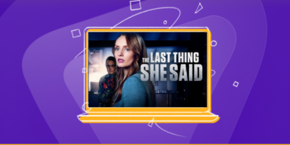 How to Watch The Last Thing She Said Outside the US