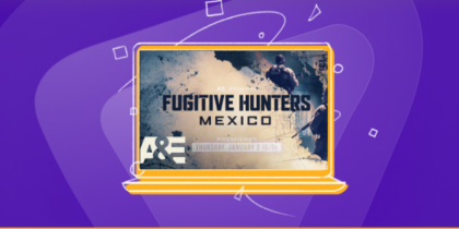 How to Watch Fugitive Hunters Mexico Outside the US on A&E