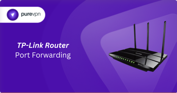 TP-Link Port Forwarding: A Step-by-Step Guide for Router Settings