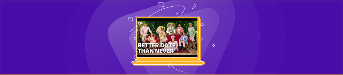 Watch Better Date Than Never in the US
