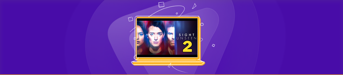 Watch Sight Unseen Season 2 in the UK