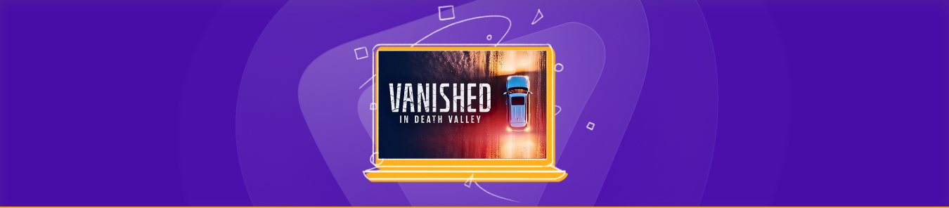 Watch Vanished in Death Valley in Canada