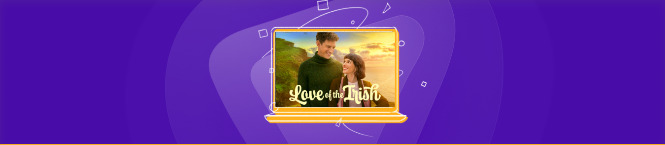 watch Love of the Irish outside the US