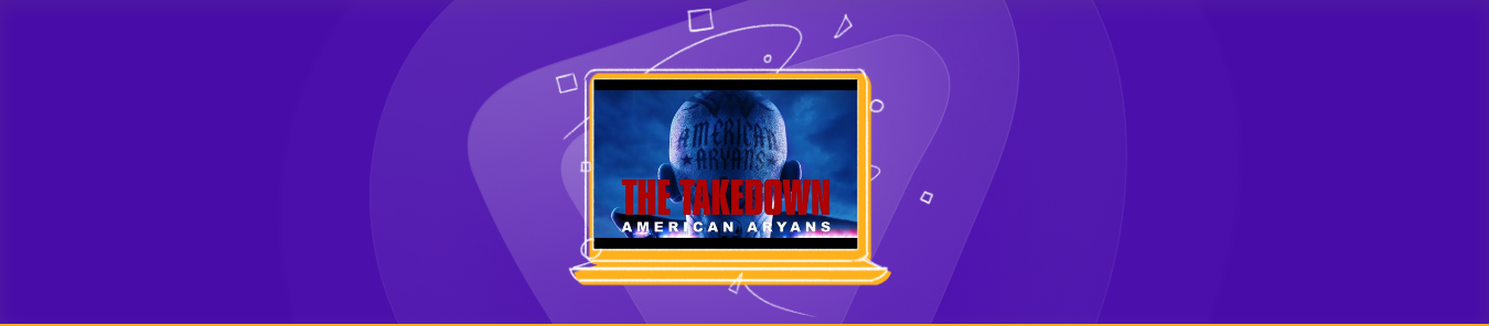 Watch The Takedown American Aryans in the UK