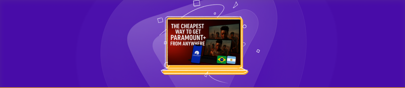 Cheapest Way to Get Paramount Plus from Anywhere