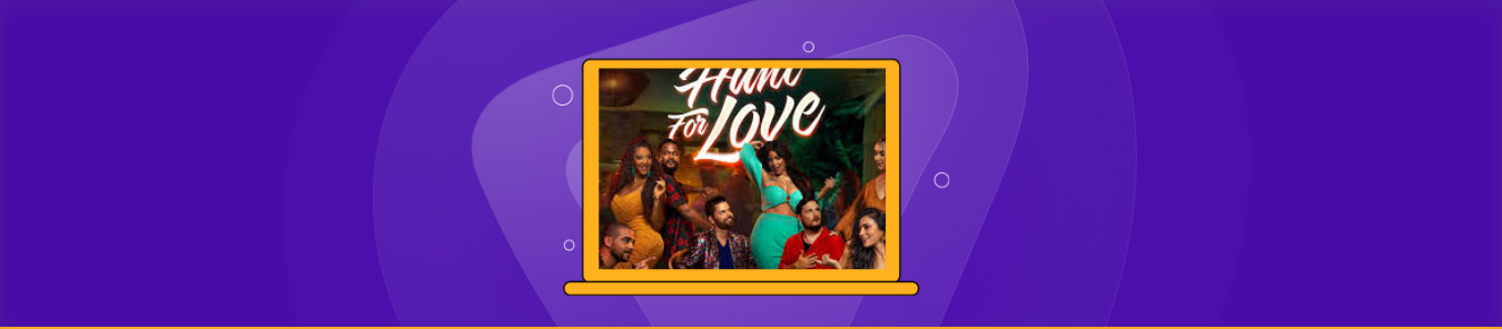 How to Watch 90 Day Hunt for Love Outside the US