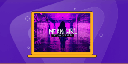 How to Watch Mean Girl Murders Season 3 Outside the US on MAX