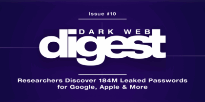 Dark Web Digest – 184 Million Passwords Found in Unprotected File