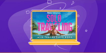 Watch Solo Traveling with Tracee Ellis Ross Outside the US on Roku Channel