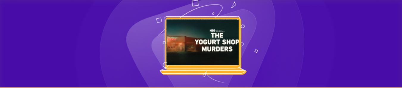 watch The Yogurt Shop Murders outside the US