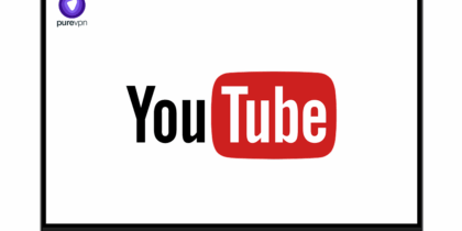 How to Access Region-Restricted YouTube Videos with PureVPN