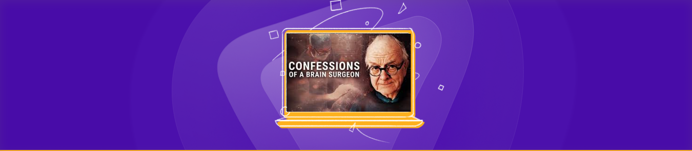 watch Confessions of a Brain Surgeon in the US