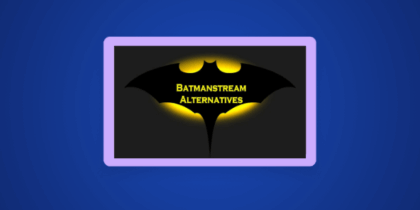 Best Batmanstream Alternatives and How to watch (Paid & Free )
